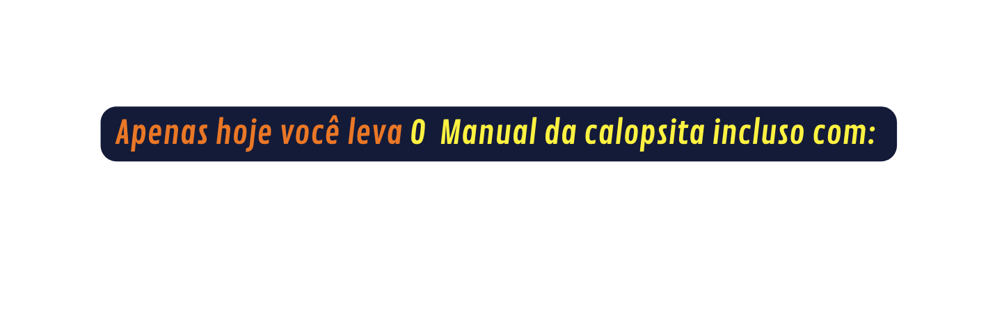 Apenas hoje você leva O Manual da calopsita incluso com